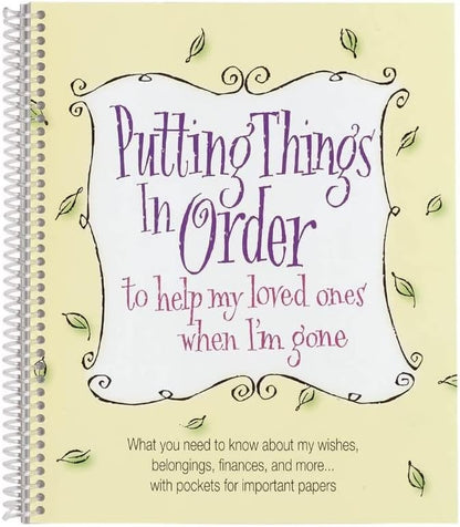 Kalsten | Putting Things In Order to help my loved ones when I'm gone